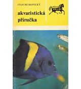 Akvaristická příručka - Ivan Petrovický