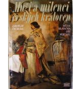 Muži a milenci českých královen - Jaroslav Čechura, Milan Hlavačka & Jiří Mikulec