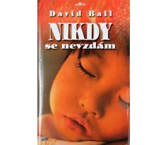 Nikdy se nevzdám - David Ball