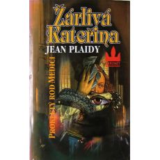 Žárlivá Kateřina - Prokletý rod Medici - Jean Plaidy (p)
