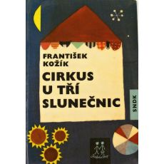 Cirkus U tří slunečnic - František Kožík