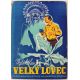 Velký lovec ( Modrá orchidej ) - Vojtěch Lev