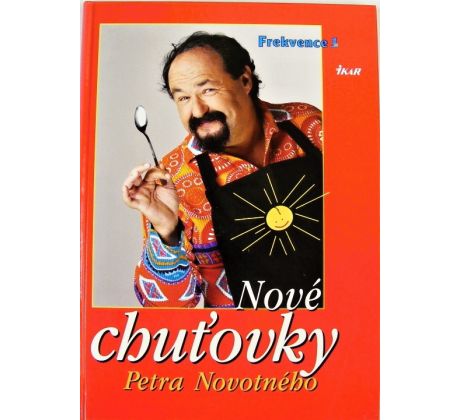 Nové chuťovky Petra Novotného - Petr Novotný
