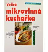 Velká mikrovlnná kuchařka - Marianne Kaltenbach