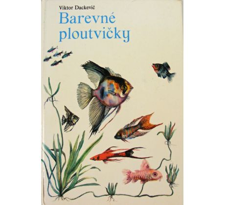 Barevné ploutvičky - Viktor Dackevič