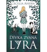 Dívka zvaná Lyra - Cecelia Ahern