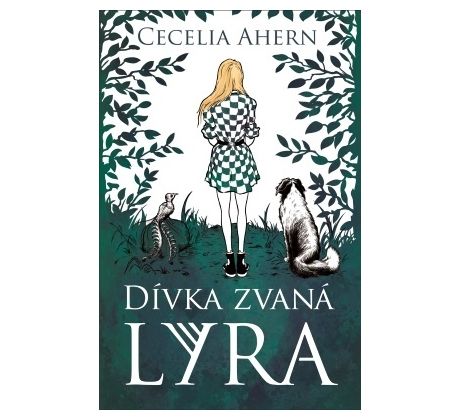 Dívka zvaná Lyra - Cecelia Ahern