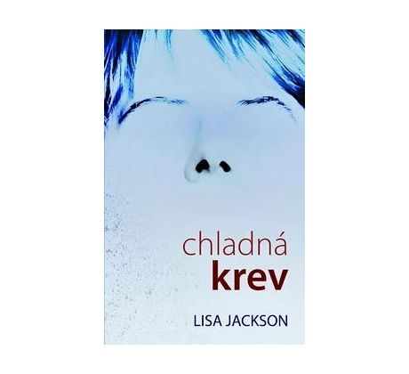 Chladná krev - Lisa Jackson