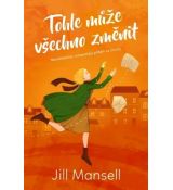 Tohle může všechno změnit - Jill Mansell