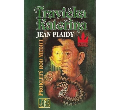 Travička Kateřina - Prokletý rod Medici - Jean Plaidy (p)