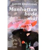 Manhattan bude můj - Judith Krantz - 2.vydání