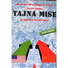 Tajná mise na sovětskou polární stanici - Leary William Matthew