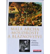 Malá archa moudrosti a bláznovství - Citáty, aforismy, sentence... - Martin Frank