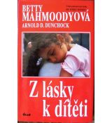 Z lásky k dítěti - Betty Mahmoody