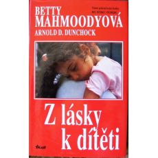 Z lásky k dítěti - Betty Mahmoody