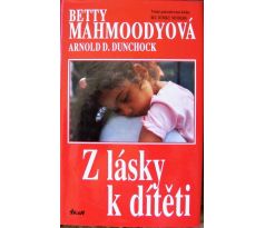 Z lásky k dítěti - Betty Mahmoody