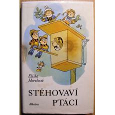 Stěhovaví ptáci - Eliška Horelová