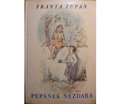 Pepánek nezdara - Franta Župan (p)