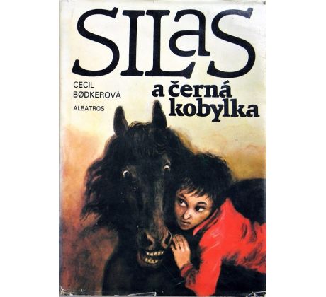 Silas a černá kobylka - Cecil Bødker