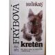 Malinkatý kretén - Zdena Frýbová