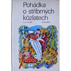 Pohádka o stříbrných kůzlatech - Zdeněk Karel Slabý