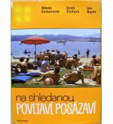 Na shledanou Povltaví, Posázaví - Jan Suchl, Erich Einhorn & Milada Einhornová