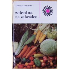 Zelenina na zahrádce - Antonín Dolejší
