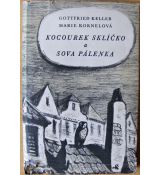 Kocourek Sklíčko a Sova Pálenka - Gottfried Keller & Marie Kornelová