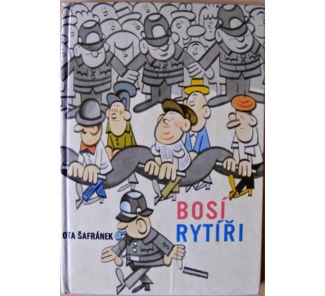Bosí rytíři - Ota Šafránek