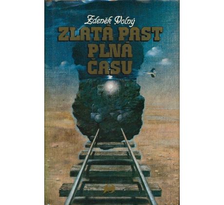 Zlatá past plná času - Zdeněk Volný