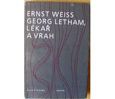 Georg Letham, lékař a vrah - Ernst Weiss