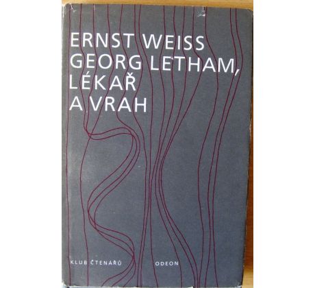 Georg Letham, lékař a vrah - Ernst Weiss