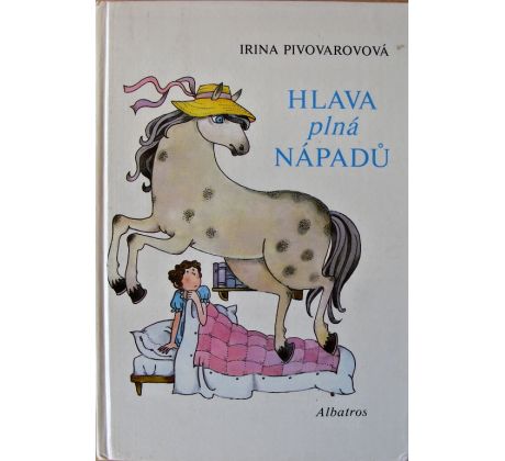 Hlava plná nápadů - Irina Pivovarova