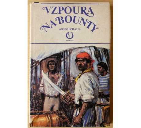 Vzpoura na Bounty - Arno Kraus