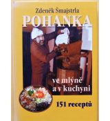 Pohanka ve mlýně a v kuchyni - Zdeněk Šmajstrla