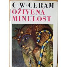 Oživená minulost - C.W. Ceram (p)
