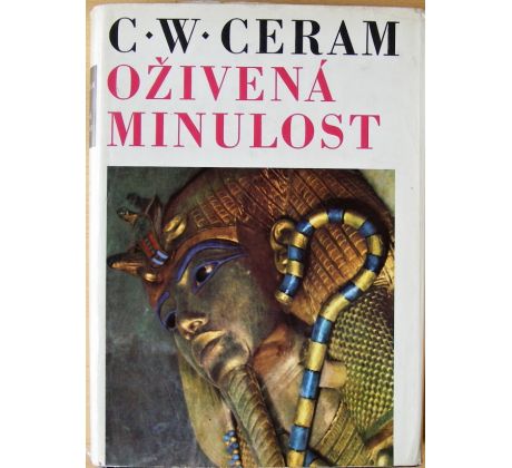 Oživená minulost - C.W. Ceram (p)