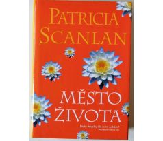Město života - Patricia Scanlan