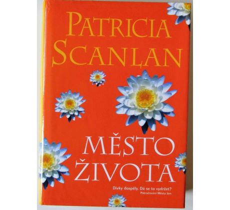 Město života - Patricia Scanlan
