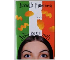 Jako žena nula - Luisella Fiumi