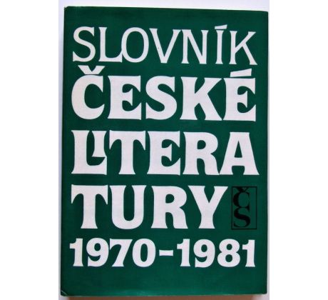 Slovník české literatury 1970-1981 - Vladimír Forst & kolektiv autorů