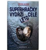 Superhračky vydrží celé léto - Brian Wilson Aldiss