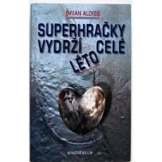 Superhračky vydrží celé léto - Brian Wilson Aldiss