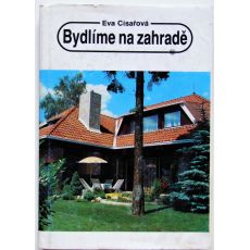 Bydlíme na zahradě - Eva Císařová