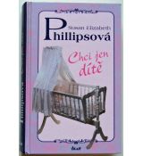 Chci jen dítě - Susan Elizabeth Phillips