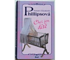 Chci jen dítě - Susan Elizabeth Phillips