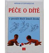 Péče o dítě v prvních třech letech života - Miriam Stoppard