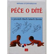 Péče o dítě v prvních třech letech života - Miriam Stoppard