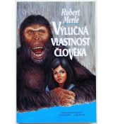 Výlučná vlastnost člověka - Robert Merle