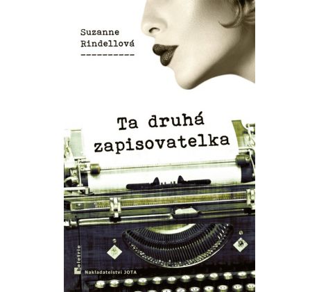 Ta druhá zapisovatelka - Suzanne Rindell